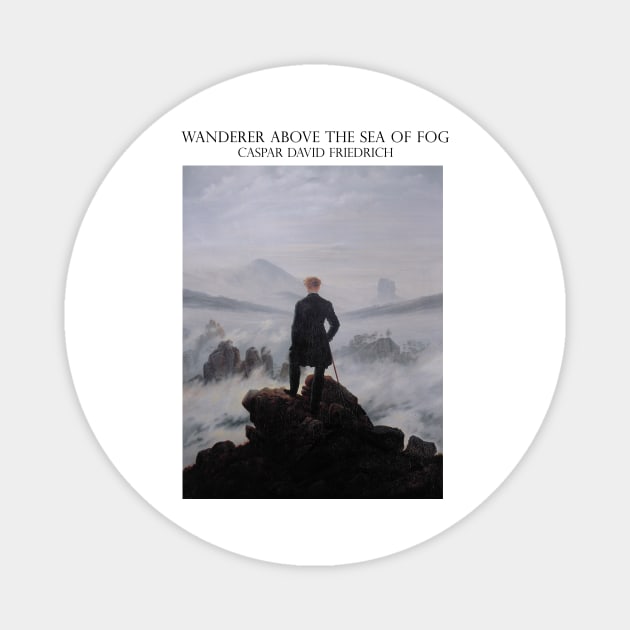 Wanderer above the Sea of Fog Magnet by Laevs